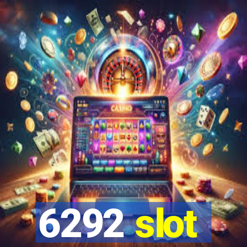 6292 slot